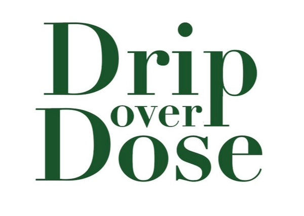 Drip Overdose