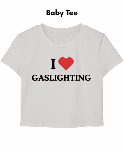 I Love Gaslighting