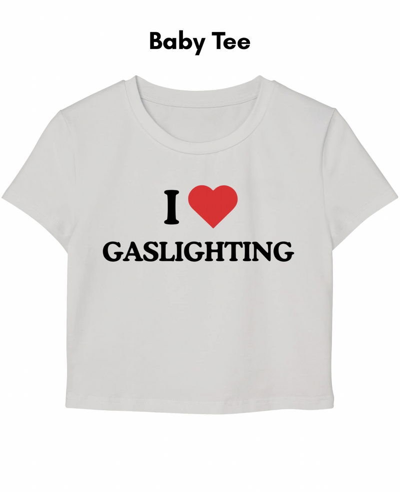 I Love Gaslighting